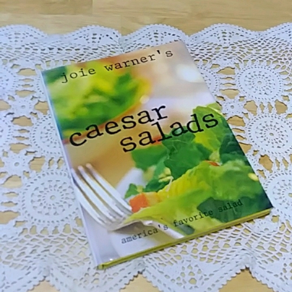 caesar salads, america's favorite salad, recipes by joie warner